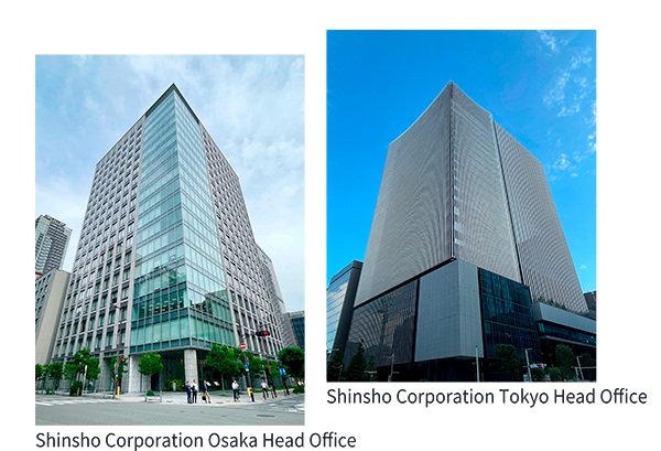 right:Shinsho Corporation Tokyo Head Office,left:Shinsho Corporation Osaka Head Office